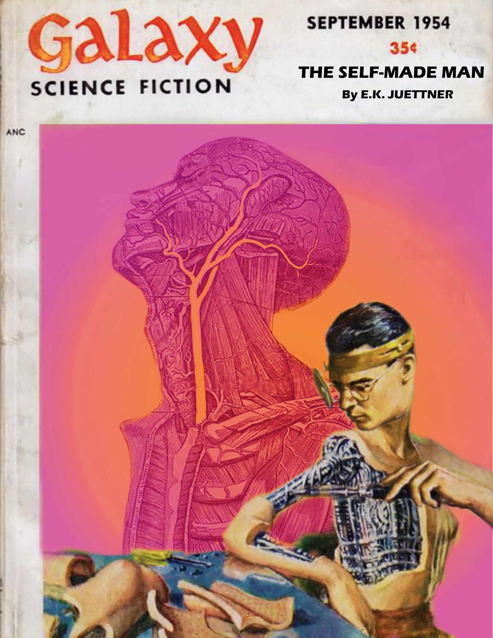 a collage resembling a pulp sci-fi cover. The text reads "Galaxy Science Fiction, September 1954, 35¢, The Self-Made Man by E.K. Juettner". There's a scientist who has removed one of his breasts to reveal circuitry and machinery underneath. In the background is an anatomical drawing in shades of orange and pink with nerves that look a bit like a tree